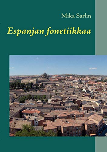 Imagen de archivo de Espanjan fonetiikkaa (Finnish Edition) a la venta por Lucky's Textbooks