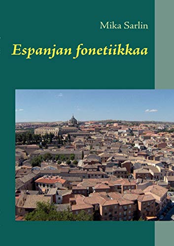 Stock image for Espanjan fonetiikkaa (Finnish Edition) for sale by Lucky's Textbooks