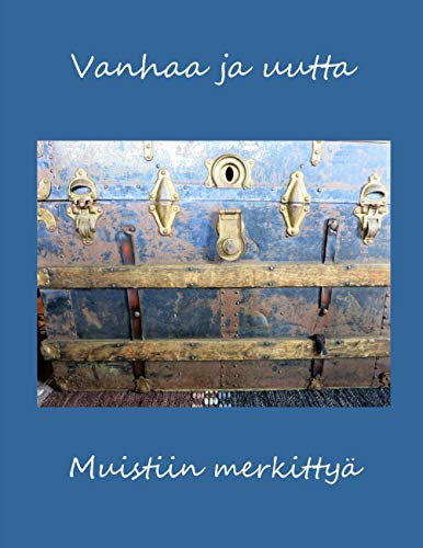 Stock image for Vanhaa ja uutta: Muistiin merkitty (Finnish Edition) for sale by Lucky's Textbooks