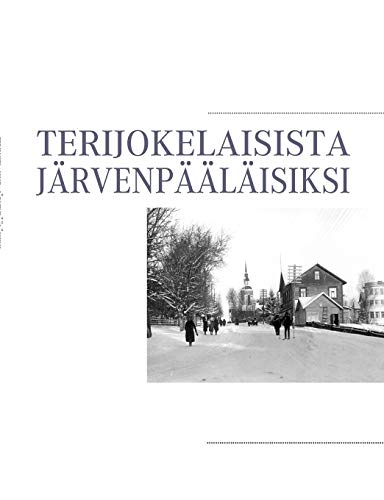 9789524985062: Terijokelaisista jrvenplisiksi