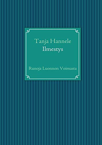 9789524985482: Ilmestys: Runoja Luonnon Voimasta (Finnish Edition)