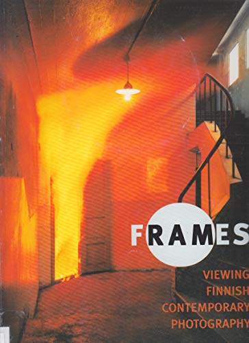 9789525065077: FRAMES: VIEWING FINNISH CONTEMPORARY PHOTOGRAPHY.