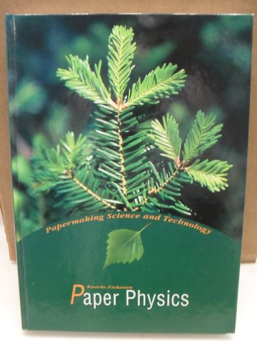 9789525216165: Paper Physics: Papermaking Science and Technology: Bk. 16 (Paper Physics Book 16 of Papermaking Science and Technology)