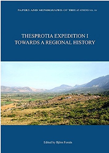 THESPROTIA EXPEDITION I. TOWARDS A REGIONAL HISTORY