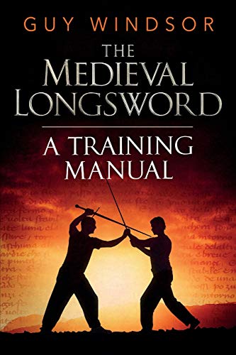 9789526819327: The Medieval Longsword: A Training Manual (2) (Mastering the Art of Arms)