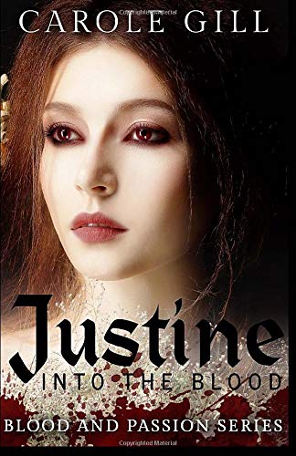 Stock image for Justine: Into The Blood (Blood and Passion) for sale by -OnTimeBooks-