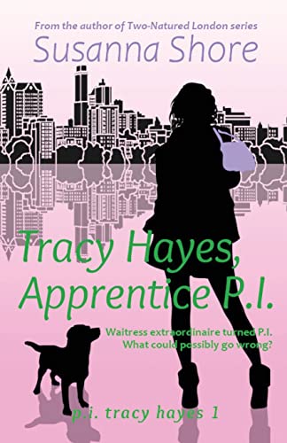 Stock image for Tracy Hayes, Apprentice P.I. (P.I. Tracy Hayes) (Volume 1) for sale by Better World Books: West