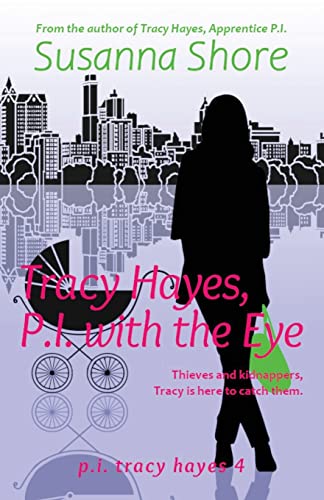 Stock image for Tracy Hayes, P.I. with the Eye (P.I. Tracy Hayes) for sale by SecondSale