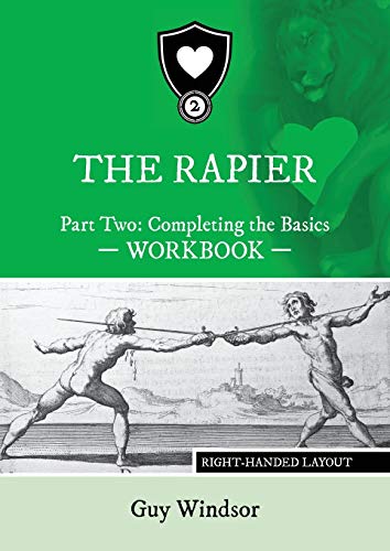 Stock image for The Rapier Part Two Completing The Basics Workbook: Right Handed Layout (The Rapier Workbooks, Right Handed Layout) for sale by Books Unplugged