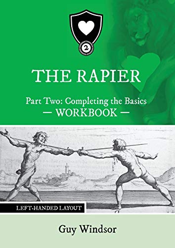 Stock image for The Rapier Part Two Completing The Basics Workbook: Left Handed Layout (The Rapier Workbooks: Left Handed Layout) for sale by Lucky's Textbooks