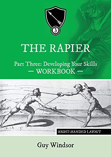 Stock image for The Rapier Part Three Develop Your Skills: Right Handed Layout (The Rapier Workbooks, Right Handed Layout) for sale by Books Unplugged