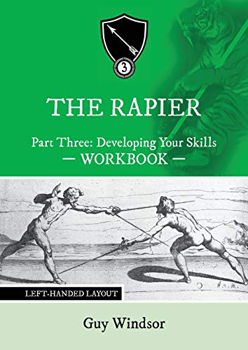 Beispielbild fr The Rapier Part Three Develop Your Skills: Left Handed Layout (The Rapier Workbooks: Left Handed Layout) zum Verkauf von Lucky's Textbooks