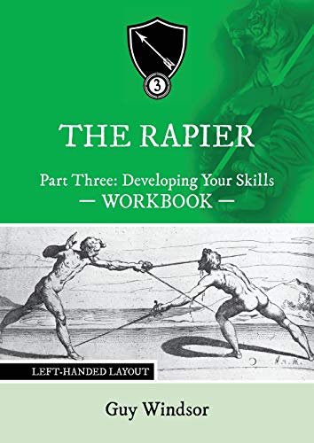 Stock image for The Rapier Part Three Develop Your Skills: Left Handed Layout (The Rapier Workbooks: Left Handed Layout) for sale by Lucky's Textbooks