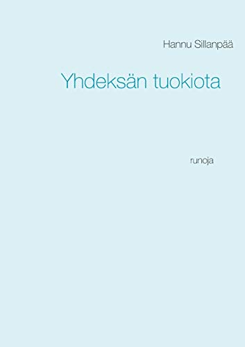 Stock image for Yhdeksn tuokiota: runoja (Finnish Edition) for sale by Lucky's Textbooks