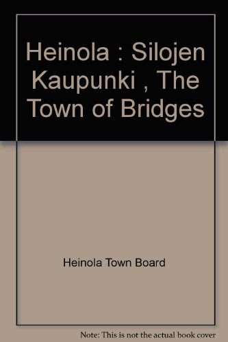 Heinola : Silojen Kaupunki , The Town of Bridges