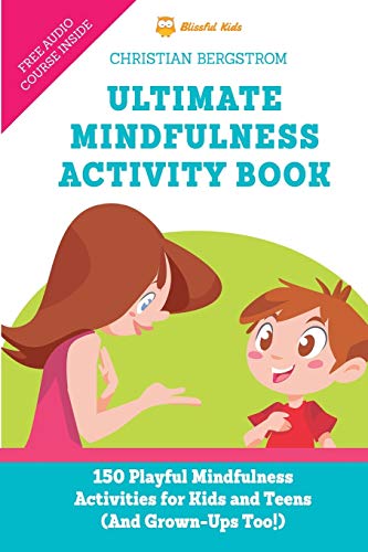 9789529407699: Ultimate Mindfulness Activity Book: 150 Playful Mindfulness Activities for Kids and Teens (and Grown-Ups too!)