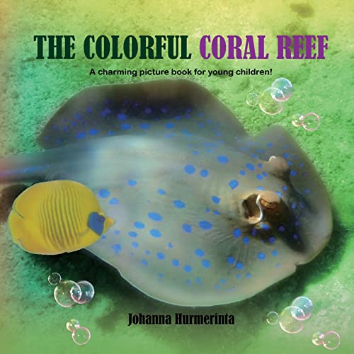 Stock image for The Colorful Coral Reef: A charming picture book for young children for sale by SecondSale