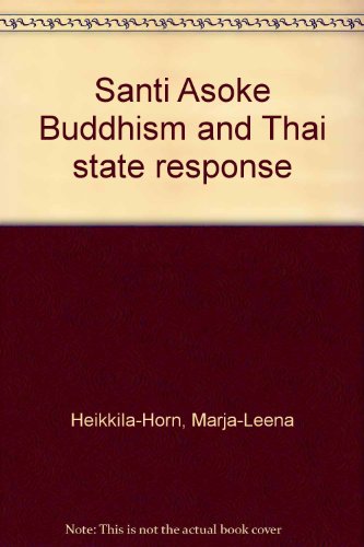 Santi Asoke Buddhism and the Thai State Response