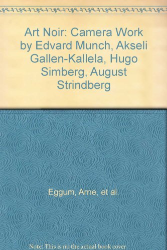 Stock image for Art Noir: Camera Work by Edvard Munch, Akseli Gallen-Kallela, Hugo Simberg, August Strindberg for sale by HPB-Red