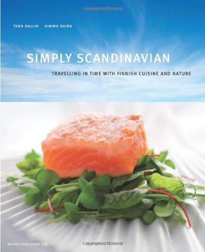 Stock image for Simply Scandinavian: Travelling Through Time with Finnish Cuisine and Nature for sale by Wonder Book
