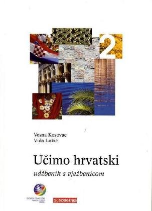 9789530400313: Ucimo hrvatski - Wir lernen Kroatisch 2 Lehrbuch Ucimo hrvatski 2 - Ud benik s vje benicom