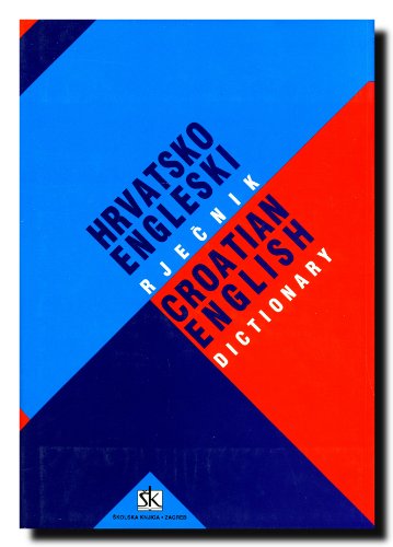 Stock image for Croatian-English Dictionary (Hrvatsko - Engleski Rjecnik) [Milan Drvodelic] for sale by Books of the Smoky Mountains