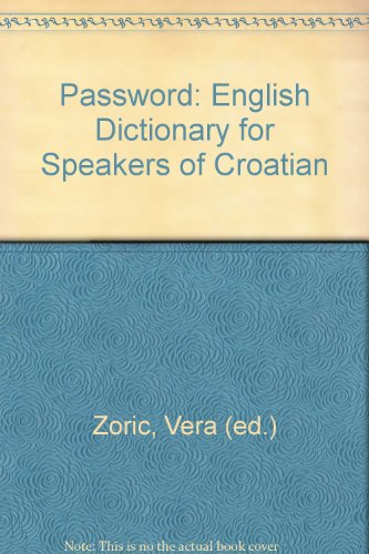 Beispielbild fr Password: English Dictionary for Speakers of Croatian zum Verkauf von PsychoBabel & Skoob Books