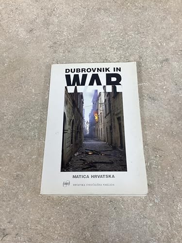 Imagen de archivo de DUBROVNIK IN WAR-Americka ideologija: Nova europska sudbina ili putokaz u novu katastrofu (Biblioteka istrazivanja) (Croatian Edition) a la venta por Bingo Books 2