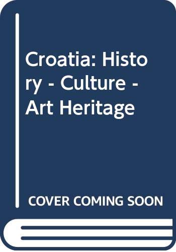 Beispielbild fr Croatia: History - Culture - Art Heritage zum Verkauf von Redux Books