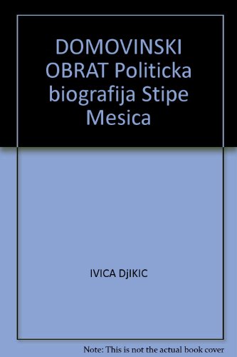 DOMOVINSKI OBRAT Politicka biografija Stipe Mesica - IVICA DjIKIC
