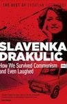 9789533045542: How we survived communism and even laughed