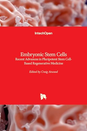 Stock image for Embryonic Stem Cells - Recent Advances in Pluripotent Stem Cell-Based Regenerative Medicine for sale by Lucky's Textbooks