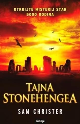 9789533241975: Tajna Stonehengea. Otkrijte Misterij Star 5000 Godina.
