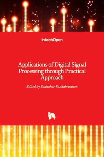 Stock image for APPLICATIONS OF DIGITAL SIGNAL PROCESSING THROUGH PRACTICAL APPROACH (HB 2017) for sale by Basi6 International