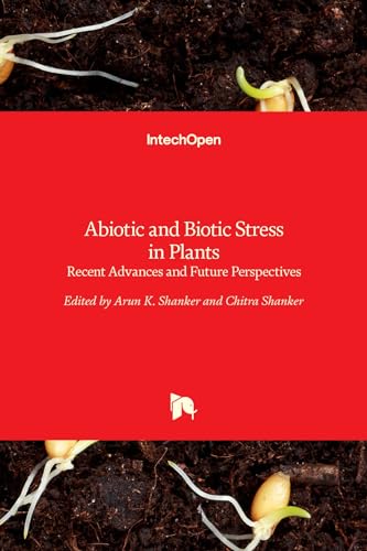 9789535122500: Abiotic and Biotic Stress in Plants: Recent Advances and Future Perspectives