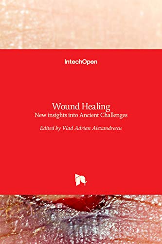 Beispielbild fr Wound Healing: New insights into Ancient Challenges zum Verkauf von Lucky's Textbooks