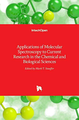 Stock image for APPLICATIONS OF MOLECULAR SPECTROSCOPY TO CURRENT RESEARCH IN THE CHEMICAL LAND BIOLOGICAL SCIENCES (HB 2017) for sale by Basi6 International
