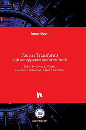 Stock image for FOURIER TRANSFORMS HIGH TECH APPLICATION AND CURRENT TRENDS (HB 2018) for sale by Romtrade Corp.