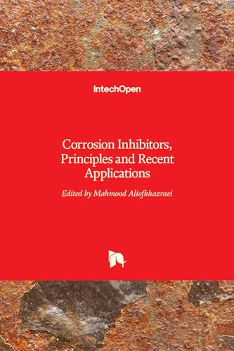 9789535139171: Corrosion Inhibitors, Principles and Recent Applications