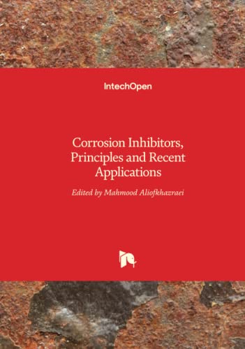 9789535139171: Corrosion Inhibitors, Principles and Recent Applications