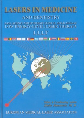 9789536059300: Lasers in Medicine and Dentistry: Basic Science and Up-to-Date Clinical Application of Low Energy-Level Laser Therapy