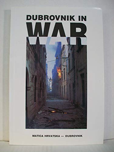 Imagen de archivo de Dubrovnik in War a la venta por SecondSale