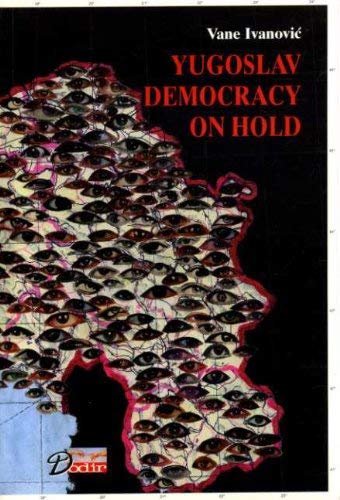 Imagen de archivo de yugoslav_democracy_on_hold a la venta por AwesomeBooks