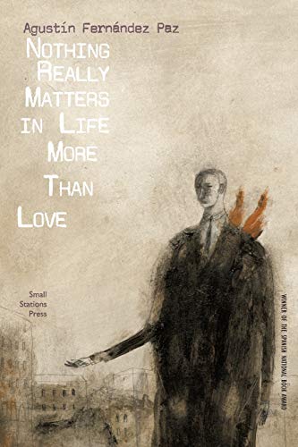 Stock image for Nothing Really Matters in Life More Than Love (Small Stations Fiction) for sale by Lucky's Textbooks