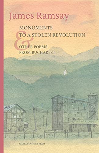 Stock image for Monuments to a Stolen Revolution and Other Poems from Bucharest for sale by WorldofBooks