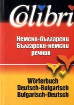 Stock image for Colibri Wrterbuch Deutsch-Bulgarisch / Bulgarisch-Deutsch for sale by medimops