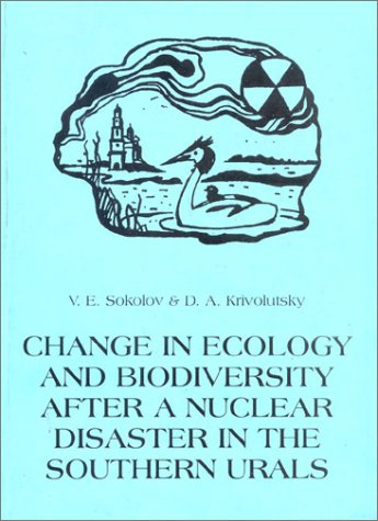 Stock image for Change in Ecology and Biodiversity after a Nuclear Disaster in the Sourthern Urals for sale by Isaiah Thomas Books & Prints, Inc.