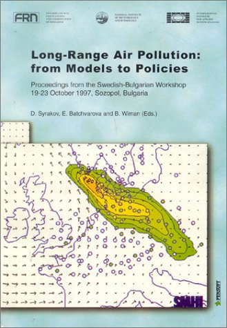 9789546420404: Long-Range Air Pollution: From Models to Policies - Proceedings of the Swedish-Bulgarian Workshop, October 1997, Sozopol, Bulgaria (Pensoft Environmental Series, 3)