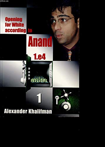 Stock image for Opening for White according to Anand 1.e4, Volume 1 (Repertoire Books) for sale by Wonder Book