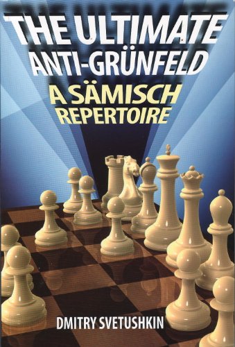 Stock image for The Ultimate anti-Grunfeld: A Saemisch Repertoire for sale by WorldofBooks